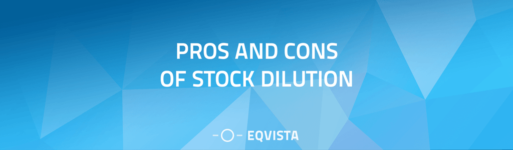 Pros and cons of stock dilution 