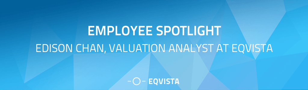 Employee Spotlight: Edison Chan, Valuation Analyst at Eqvista