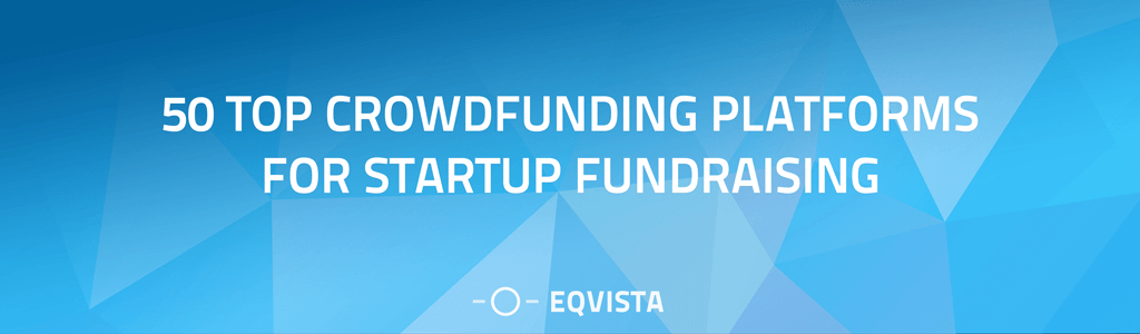 50 Top Crowdfunding Platforms for Startup Fundraising
