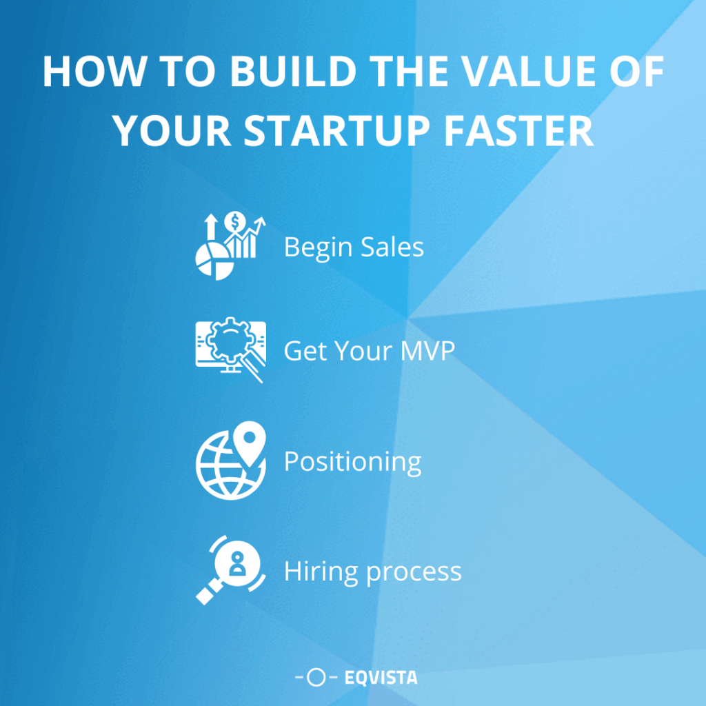 How to Build the value of your startup faster