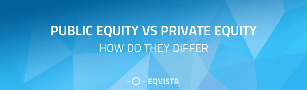 Public Equity vs Private Equity - How Do they Differ?