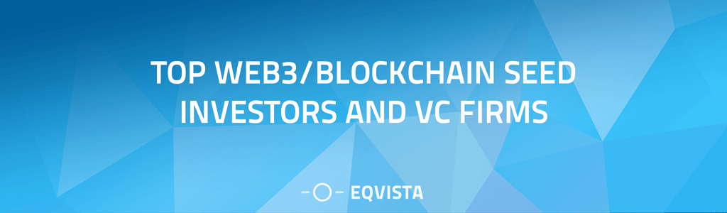 Top Web3/Blockchain Seed Investors and VC Firms