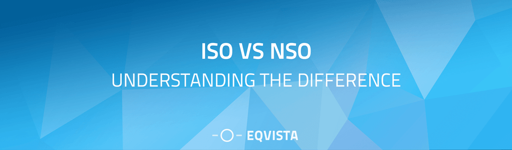 ISO vs NSO: Understanding the Difference