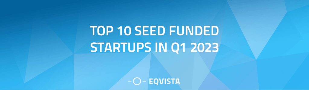 Top 10 Seed Funded Startups in Q1 2023