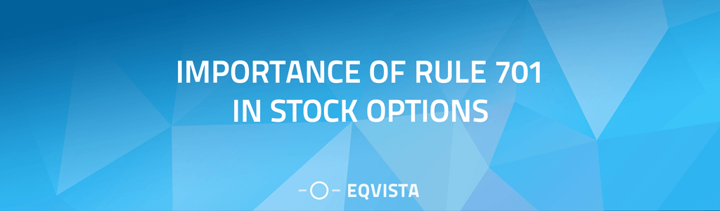 Importance of Rule 701 in Stock Options