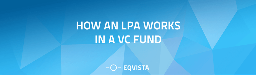 How an LPA works in a VC fund?