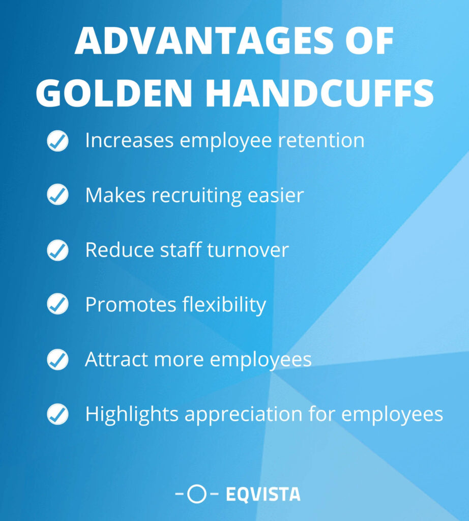 Advantages of Golden Handcuffs