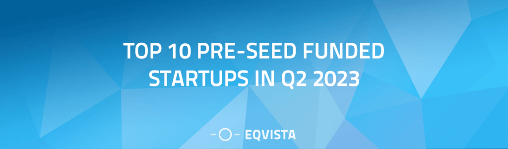Top 10 Pre-Seed Funded Startups in Q2 2023