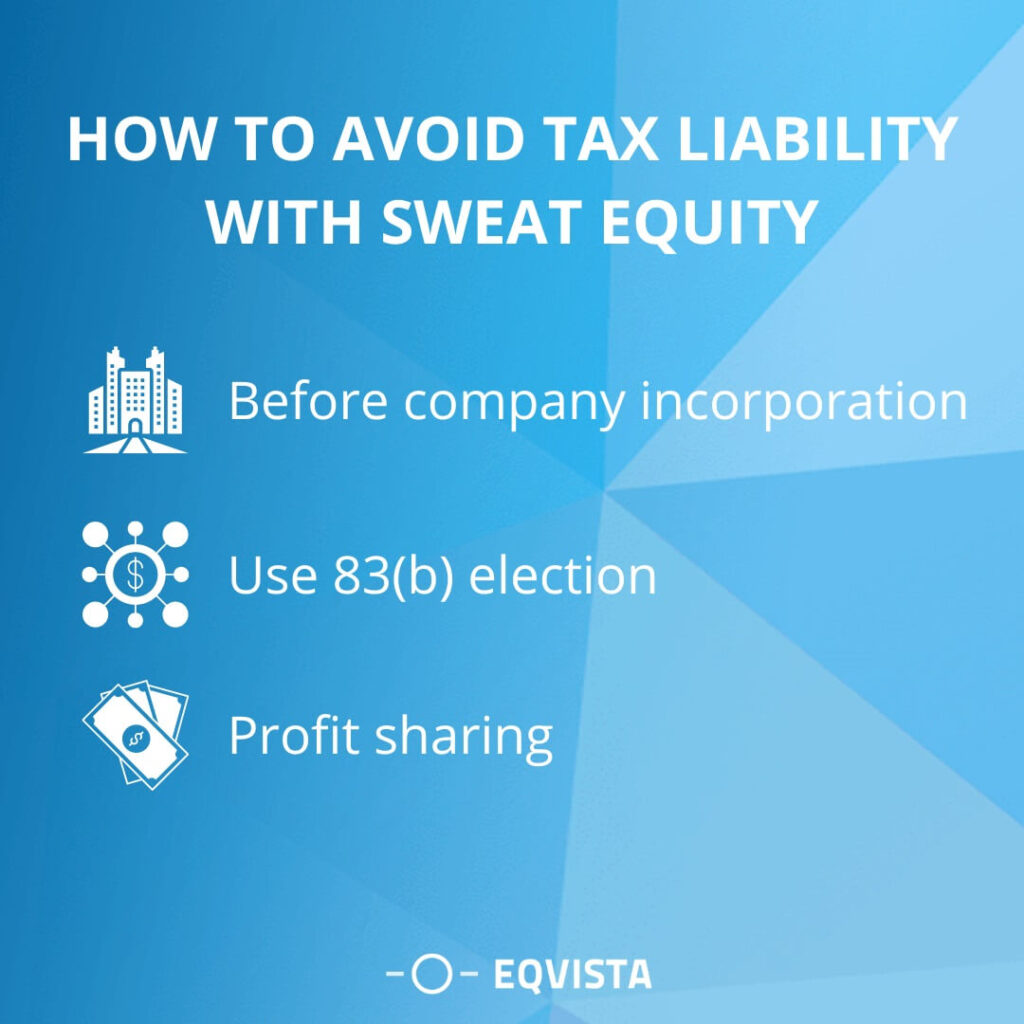 How to avoid tax liability with sweat equity
