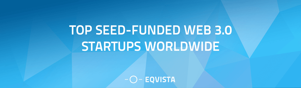 Top Seed-Funded Web 3.0 Startups Worldwide