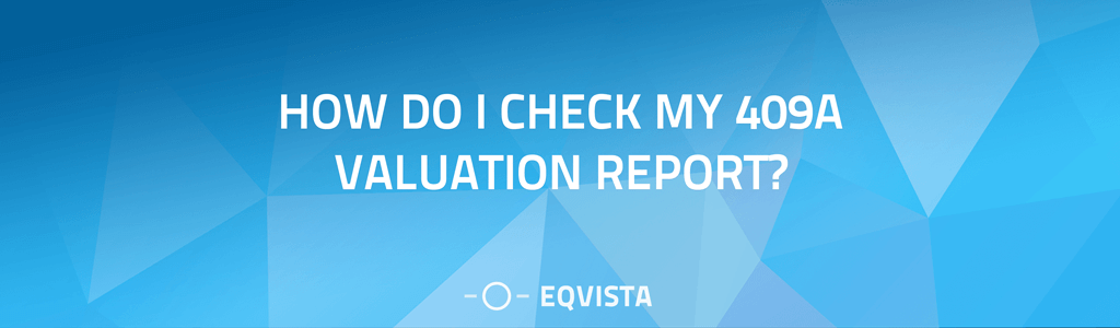 How do I check My 409A Valuation report