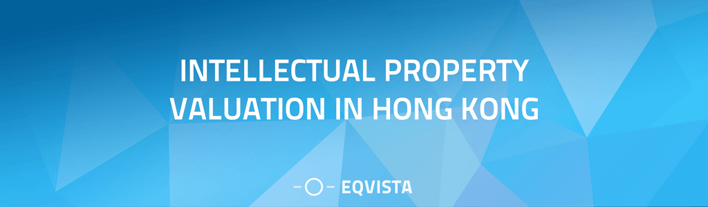 Intellectual Property Valuation in Hong Kong