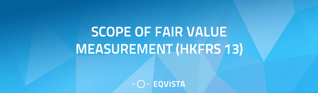 Scope Of Fair Value Measurement (HKFRS 13)