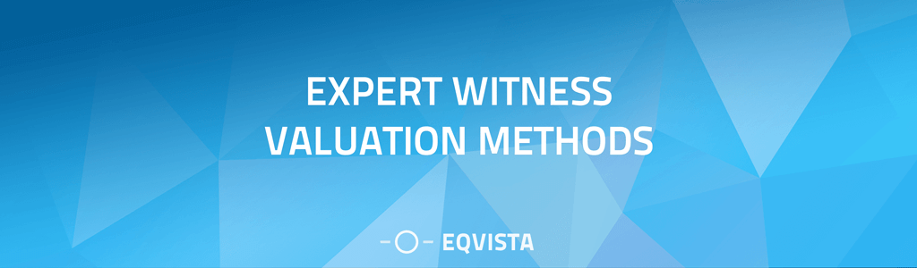 Expert Witness Valuation Methods