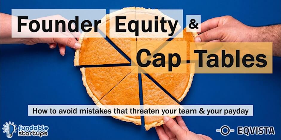Webinar: Best Practices for Founder Equity and Cap Tables