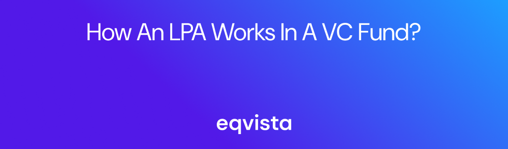 How an LPA works in a VC fund?