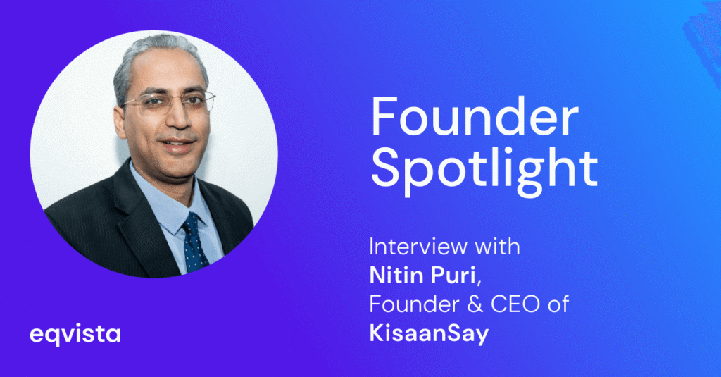 Interview With Nitin Puri, Founder and CEO of KisaanSay