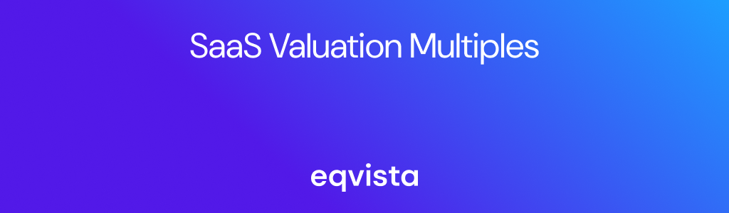SaaS Valuation Multiples