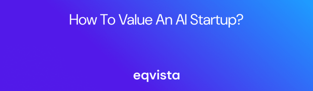 How to Value an AI Startup