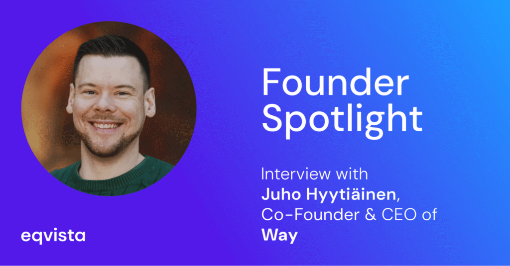 Interview With Juho Hyytiäinen, Co-Founder and CEO of Way