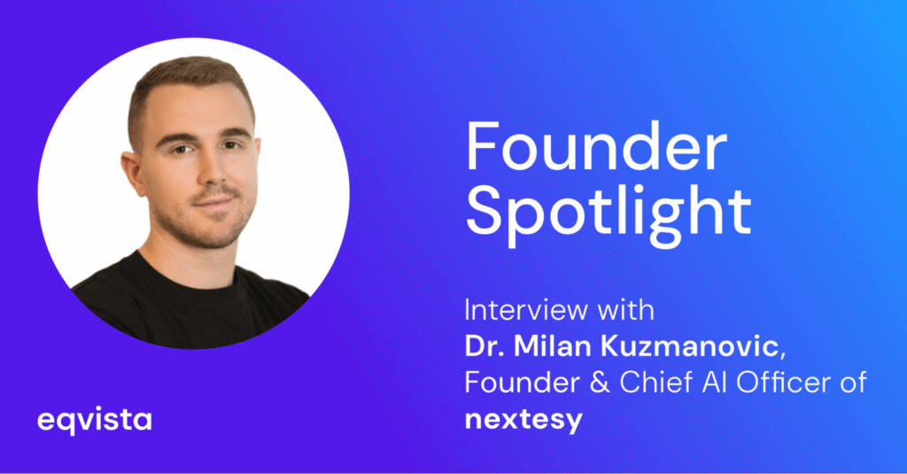 Interview With Dr. Milan Kuzmanovic, Founder and Chief AI Officer Nextesy