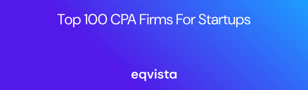 Top 100 CPA Firms for Startups