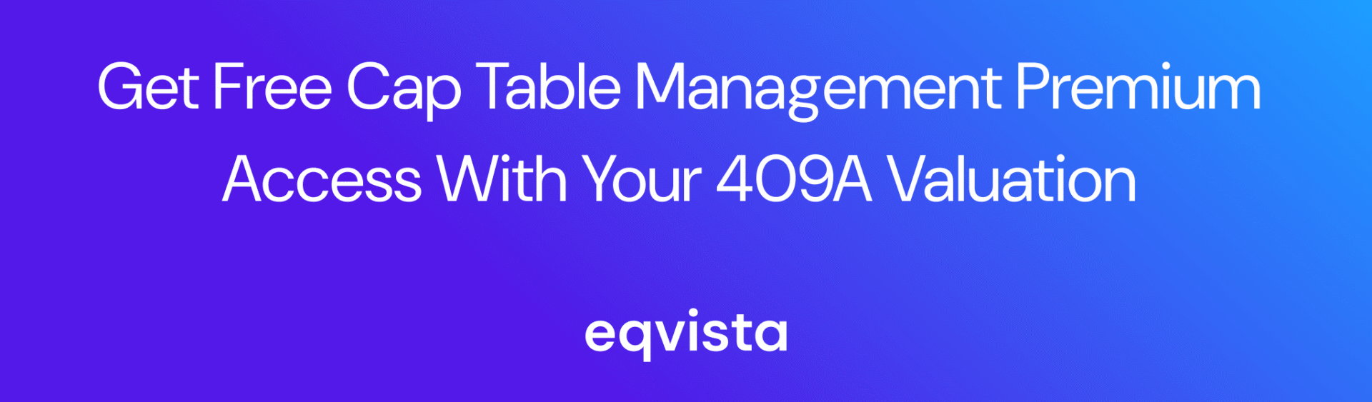 Get Free Cap Table Management with 409A Valuation | Eqvista