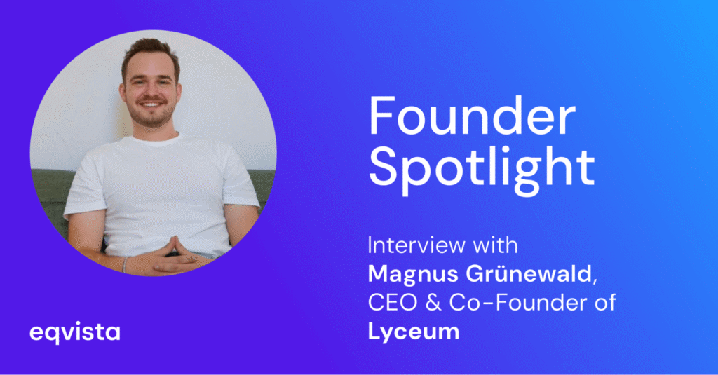 Interview With Magnus Grünewald, CEO and Co-Founder of Lyceum