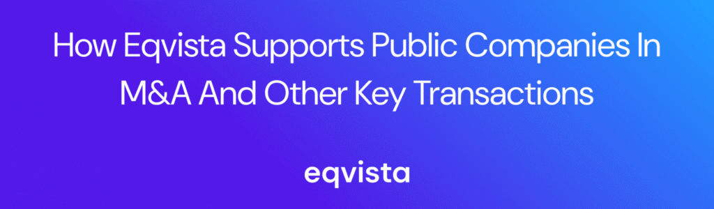 How Eqvista Supports Public Companies in M&A and Other Key Transactions