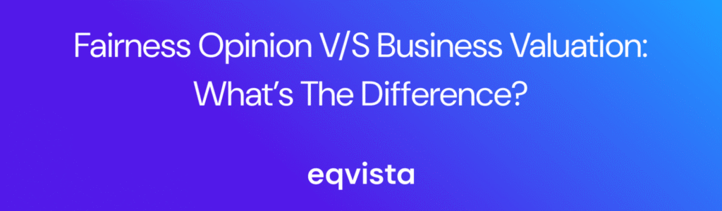 Fairness Opinion v/s Business Valuation