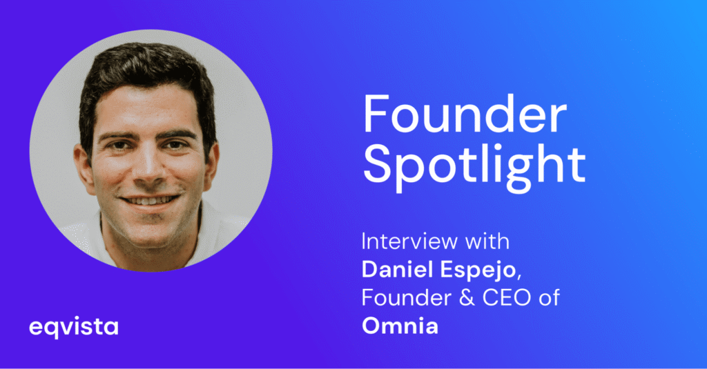 Interview with Daniel Espejo Founder & CEO of Omnia