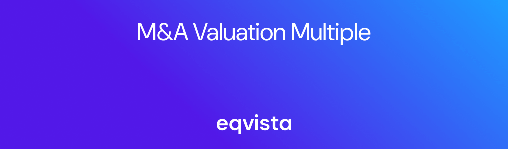 M&A Valuation Multiple 2026