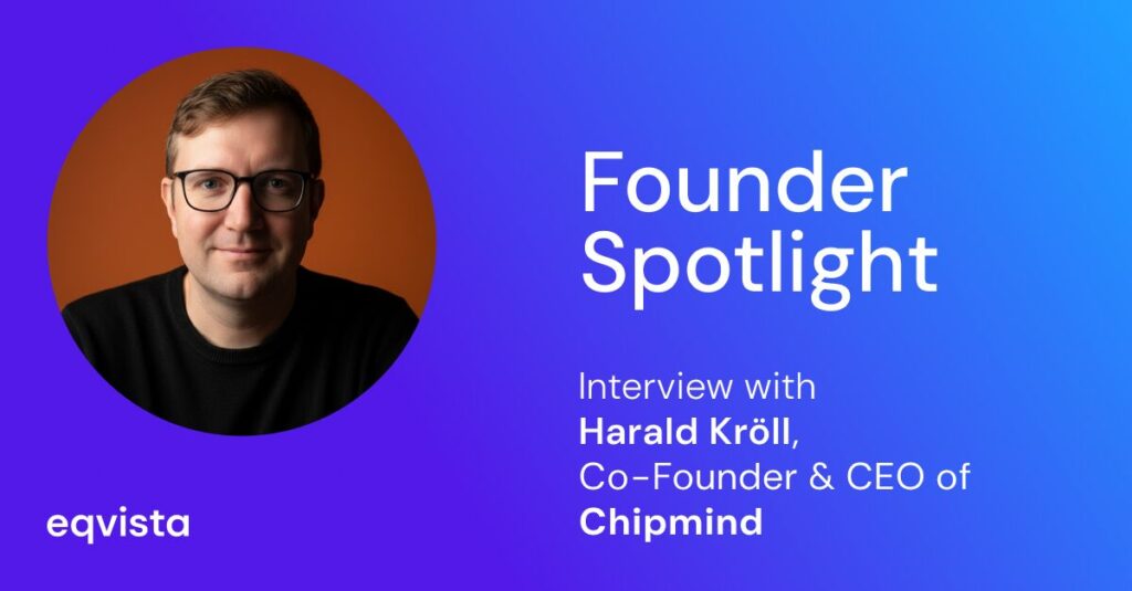 Harald Kröll, Co-Founder and CEO of Chipmind