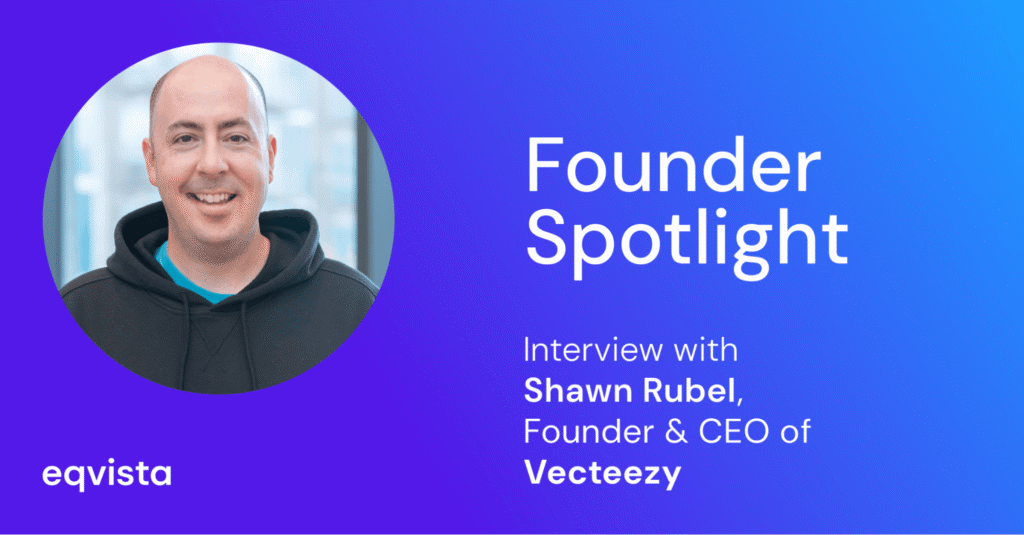 Interview with Shawn Rubel, Founder & CEO of Vecteezy