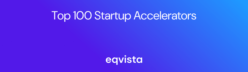 Top 100 Startup Accelerators List
