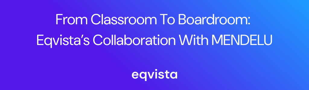 From Classroom to Boardroom: Eqvista’s Collaboration with MENDELU