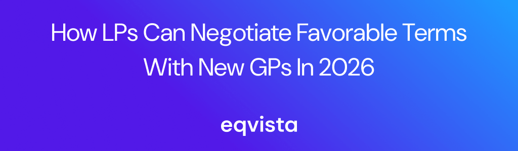 How LPs Can Negotiate Favorable Terms with New GPs in 2026