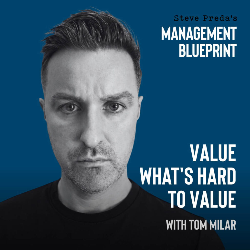 Valuing What's Hard to Value: Conversation on the Management Blueprint Podcast