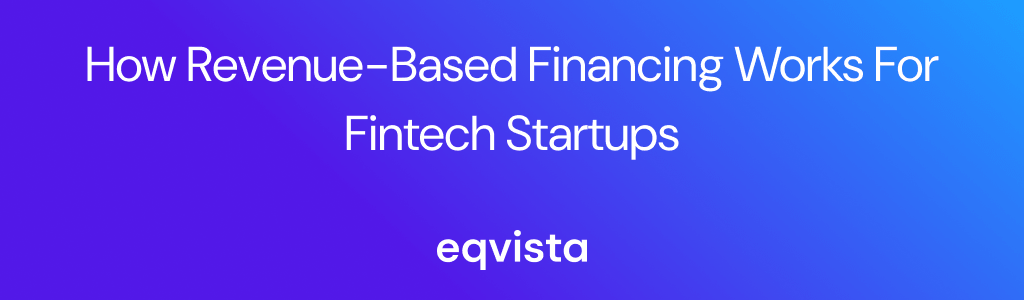 How Revenue-Based Financing Works for Fintech Startups