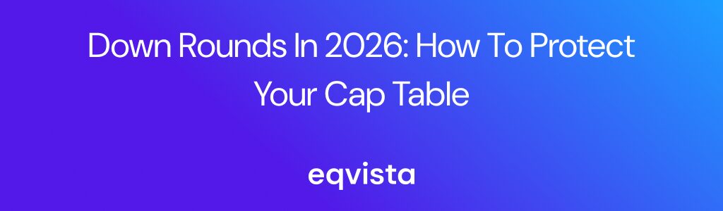 Down Rounds in 2026: How to Protect Your Cap Table