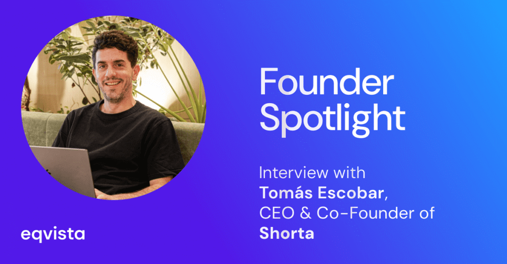 Interview With Tomás Escobar, CEO and Co-founder of Shorta