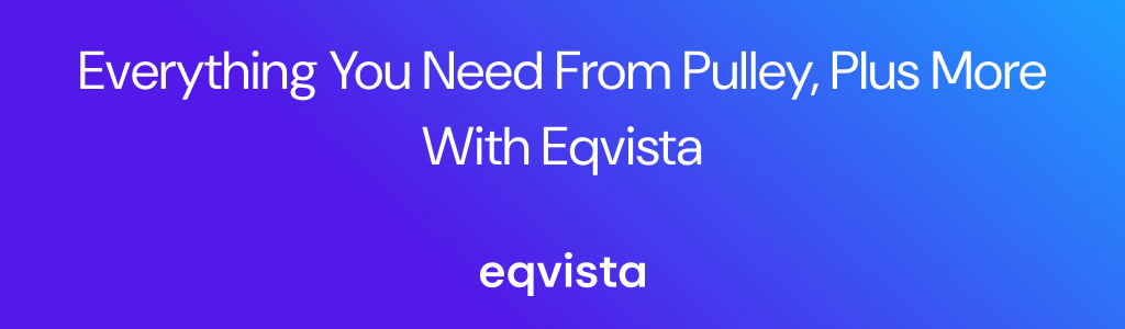 Everything You Need From Pulley, Plus More With Eqvista